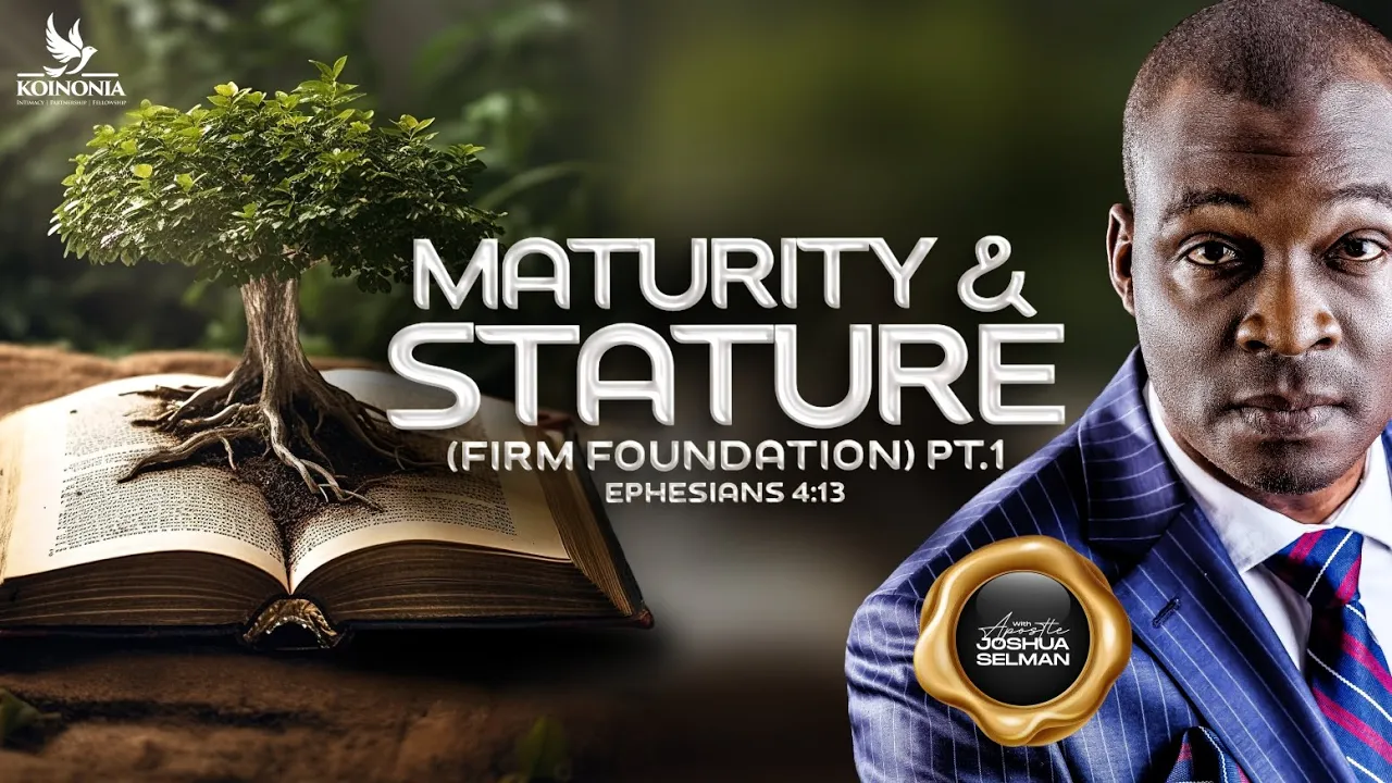 Apostle Joshua Selman Preaching - Maturity and Stature Firm Foundations Part 1, July 2025